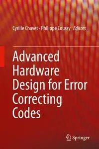 Advanced Hardware Design for Error Correcting Codes (Repost)