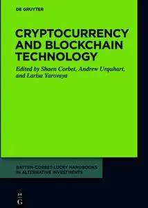 Cryptocurrency and Blockchain Technology (Batten-Corbet-Lucey Handbooks in Alternative Investments)