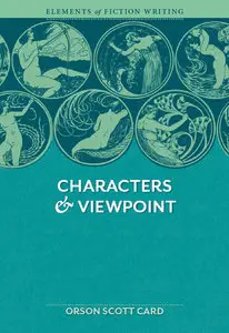 Elements of Fiction Writing - Characters & Viewpoint