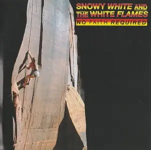 Snowy White & The White Flames - No Faith Required (1996)