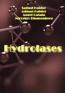 "Hydrolases" ed. by Sajjad Haider, Adnan Haider, Angel Catala, Miroslav Blumenberg