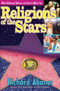 «Religions of the Stars» by Richard Abanes