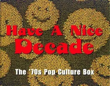 VA - Have A Nice Decade: The '70s Pop Culture Box [7 CD's]