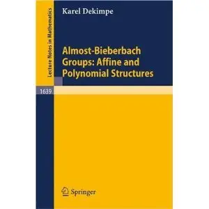 Almost-Bieberbach Groups: Affine and Polynomial Structures 