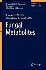 Fungal Metabolites (Reference Series in Phytochemistry) [Repost]