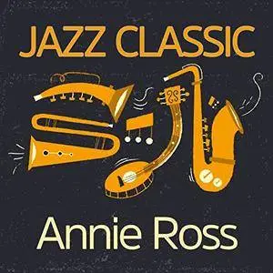 Annie Ross - Jazz Classic (2017)