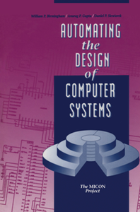 Automating the Design of Computer Systems : The MICON Project