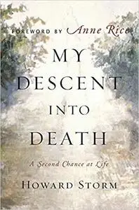 My Descent Into Death: A Second Chance at Life