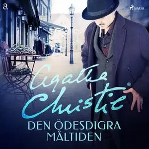 «Den ödesdigra måltiden» by Agatha Christie