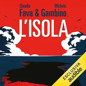 «L'isola» by Claudio Fava, Michele Gambino