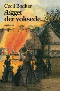 «Ægget der voksede» by Cecil Bødker