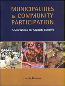 Municipalities and Community Participation: A Sourcebook for Capacity Building