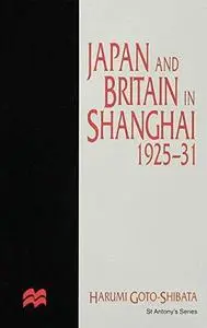 Japan and Britain in Shanghai, 1925-31