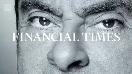 FT - Carlos Ghosn: The Rise and Fall of a Superstar CEO (2021)