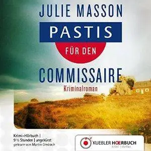 Pastis für den Commissaire (Commissaire Lucien Levèfre 1)