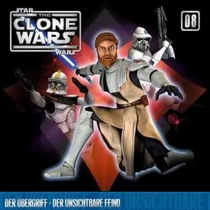 «The Clone Wars - Band 08: Der Übergriff / Der unsichtbare Feind» by Diverse Autoren