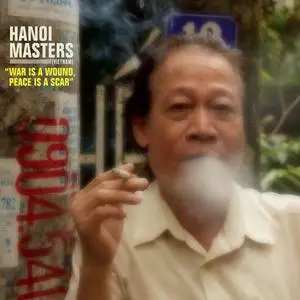 VA - Hanoi Masters: War Is a Wound, Peace Is a Scar (2015)