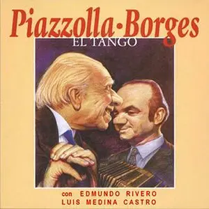 Astor Piazzolla - Jorge Luis Borges : El Tango (1965)
