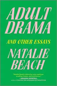 Adult Drama: And Other Essays