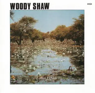Woody Shaw Quintet - Lotus Flower (1982) [Remastered 1990]