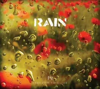 Freedom To Glide - Rain (2013) (Repost)