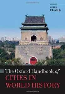 The Oxford Handbook of Cities in World History 