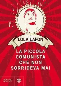 Lola Lafon - La piccola comunista che non sorrideva mai (Repost)