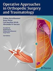 Operative Approaches in Orthopedic Surgery and Traumatology, 2 edition
