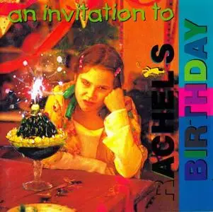 Rachel's Birthday - An Invitation to Rachel's Birthday (1996)