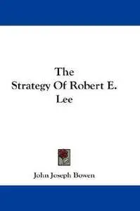 The strategy of Robert E. Lee