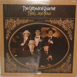 Cathedral Quartet - Then And Now (1977)