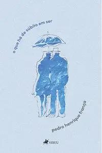 «O que há de súbito em ser» by Pedro Henrique França