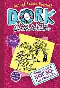«Dork Diaries 1: Tales from a Not-So-Fabulous Life» by Rachel Renée Russell