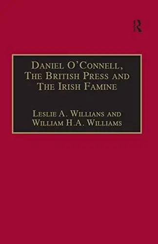 Daniel O'Connell, The British Press and The Irish Famine: Killing Remarks