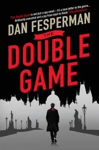 «The Double Game» by Dan Fesperman