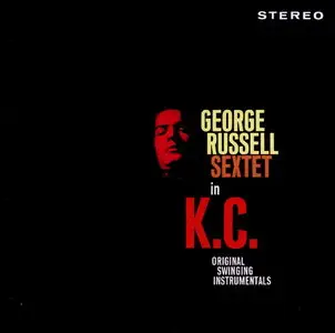 George Russell - George Russell Sextet in K.C. (1961) {Reissue 2008}