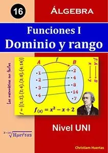 Funciones I: Dominio y rango (Las matemáticas son fáciles nº 16)