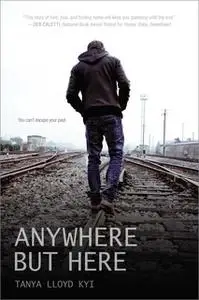 «Anywhere but Here» by Tanya Lloyd Kyi