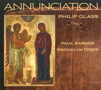 Paul Barnes, Brooklyn Rider - Philip Glass: Annunciation (2019)