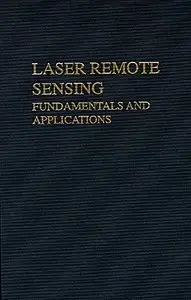 Laser Remote Sensing: Fundamentals and Applications (repost)