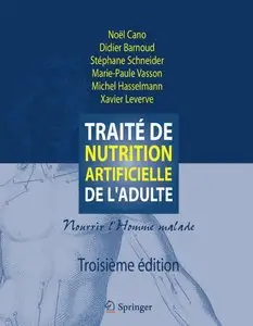 Noël Cano, Marc Lévêque, Philippe Cornu, "Traité de nutrition artificielle de l'adulte" 