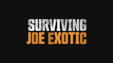 Surviving Joe Exotic (2020)