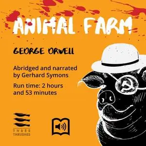 «Animal Farm» by George Orwell, Gerhard Symons