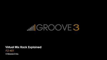 Groove3 - Virtual Mix Rack Explained (2014)