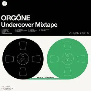 Orgone - Undercover Mixtape (2018)