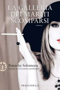 Natasha Solomons - La galleria dei mariti scomparsi (Repost)