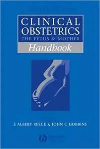 Handbook of Clinical Obstetrics: The Fetus and Mother 2nd Edition