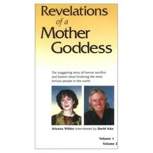 David Icke: Revelations of a Mother Goddess