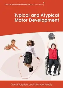 Typical and Atypical Motor Development (repost)