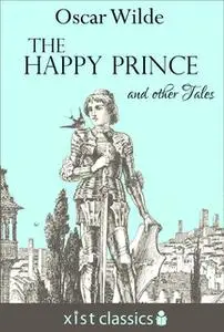 «The Happy Prince and Other Tales» by Oscar Wilde